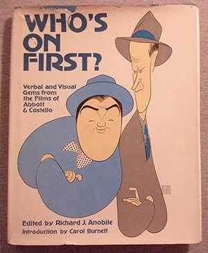 Imagen del vendedor de Who's on First: Verbal and Visual Gems from the Films of Abbott & Costello a la venta por Book Nook