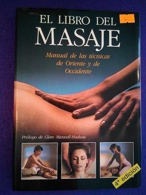 El libro del masaje: Manual de las técnicas de Oriente y de Occidente