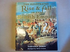 Imagen del vendedor de The Illustrated Rise and Fall of the British Empire a la venta por Carmarthenshire Rare Books