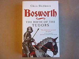 Immagine del venditore per Bosworth: The Birth of the Tudors venduto da Carmarthenshire Rare Books