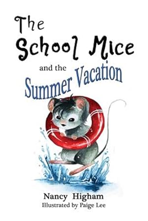 Image du vendeur pour The School Mice and the Summer Vacation : Book 3 mis en vente par GreatBookPrices