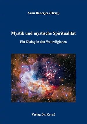 Seller image for Mystik und mystische Spiritualität, Ein Dialog in den Weltreligionen for sale by Verlag Dr. Kovac GmbH