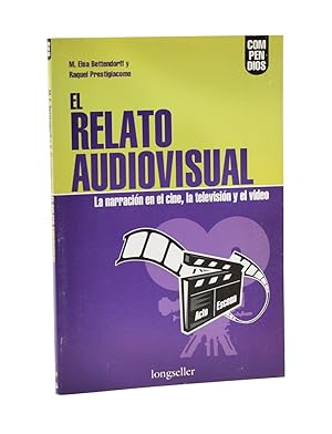 Imagen del vendedor de EL RELATO AUDIOVISUAL. LA NARRACIN EN EL CINE, LA TELEVISIN Y EL VDEO a la venta por Librera Monogatari