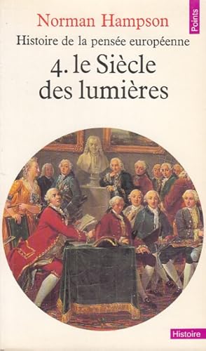 Immagine del venditore per HISTOIRE DE LA PENSE EUROPENNE 4. LE SICLE DES LUMIRES venduto da Librera Vobiscum