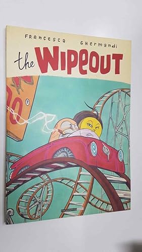Seller image for FB: The Wipeout by Francesca Ghermandi for sale by El Boletin