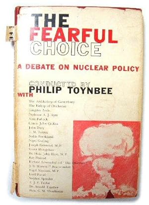 Bild des Verkufers fr The Fearful Choice: A Debate on Nuclear Policy zum Verkauf von PsychoBabel & Skoob Books