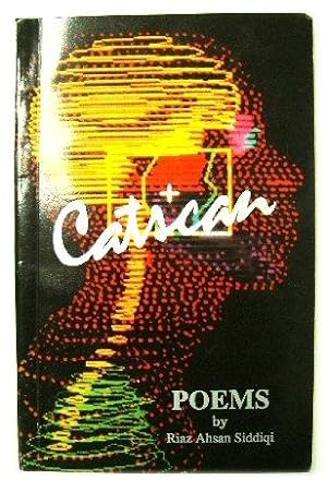 Image du vendeur pour Catscan: A Book of Poems by Riaz Ahsan Siddiqi mis en vente par PsychoBabel & Skoob Books