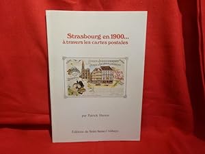 Strasbourg en 1900? à travers les cartes postales.