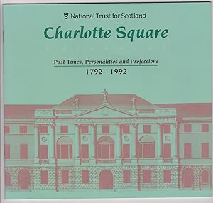 Bild des Verkufers fr Charlotte Square Edinburgh Past Times, personalities and Professions 1792-1992 zum Verkauf von Silver Creek Books & Antiques