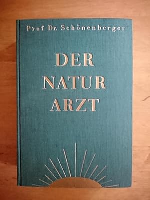 Immagine del venditore per Der Naturarzt - rztlicher Ratgeber fr Gesunde und Kranke - 2. Band: Heilkunst venduto da Antiquariat Birgit Gerl