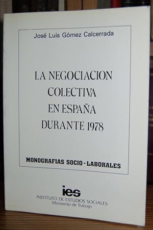 Bild des Verkufers fr LA NEGOCIACION COLECTIVA EN ESPAA DURANTE 1978 zum Verkauf von Fbula Libros (Librera Jimnez-Bravo)