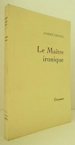 LE MAITRE IRONIQUE. Nouvelles.