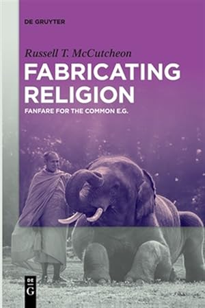 Seller image for Fabricating Religion : Fanfare for the Common E.g. for sale by GreatBookPrices