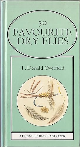 Seller image for FIFTY FAVOURITE DRY FLIES. By T. Donald Overfield. for sale by Coch-y-Bonddu Books Ltd