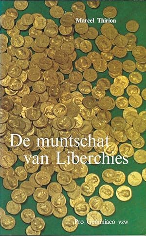 Seller image for De muntschat van Liberchies. Aurei uit de eerste en de tweede eeuw for sale by Librairie Archaion