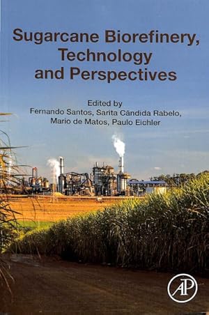 Bild des Verkufers fr Sugarcane Biorefinery, Technology and Perspectives zum Verkauf von GreatBookPrices