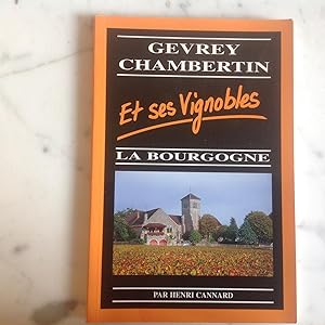 GEVREY - CHAMBERTIN et ses vignobles.