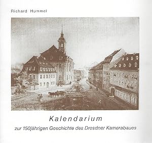 Bild des Verkufers fr Kalendarium,zur 150jhrigen Geschichte des Dresdner Kamerabaues zum Verkauf von Antiquariat Lcke, Einzelunternehmung