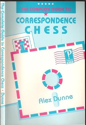 Image du vendeur pour The Complete Guide to Correspondence Chess mis en vente par The Book Collector, Inc. ABAA, ILAB