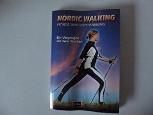 Imagen del vendedor de Nordic Walking. Fitness und Entspannung. Ein Vergngen mit zwei Stcken. Ein praktischer Ratgeber. Softcover a la venta por Deichkieker Bcherkiste