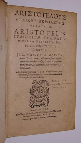 ARISTOTELOUS PHUSIKÊS AKROASEÔS BIBLIA TH'. Aristotelis Stagiritae, Peripateticorum Principis, Na...