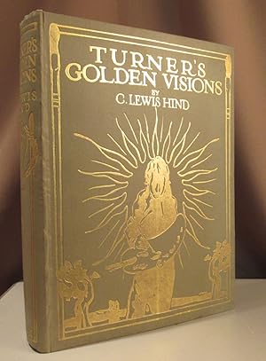 Immagine del venditore per Turner's Golden Visions. With Fifty of the Paintings and Drawings of Turner reproduced in colour. venduto da Dieter Eckert