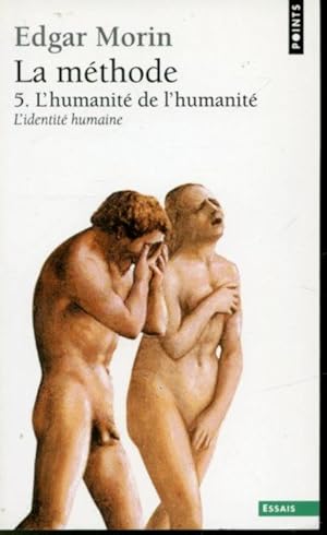 Image du vendeur pour La Mthode Tome 5. L'humanit de l'humanit : L'identit humaine mis en vente par Librairie Le Nord