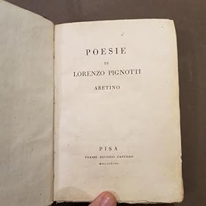 Poesie di Lorenzo Pignotti aretino. segue: Pignotti. La treccia donata poemetto eroi - comico. Fi...