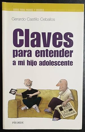 Seller image for Claves para entender a mi hijo adolescente for sale by Los libros del Abuelo