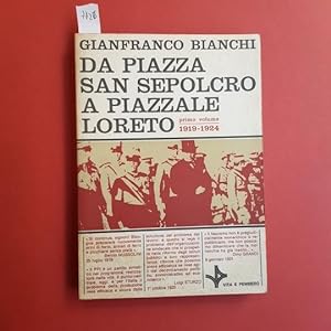 Da piazza San Sepolcro a piazzale Loreto. Primo volume 1919-1924