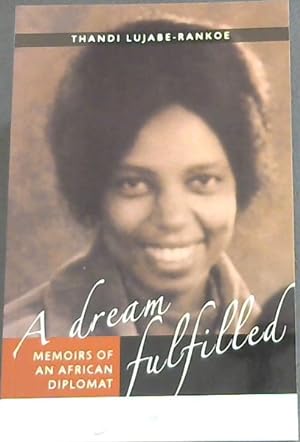 Seller image for A Dream Fulfilled: Memoirs of an African Diplomat for sale by Chapter 1
