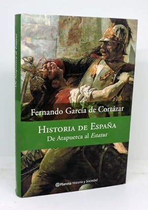 HISTORIA DE ESPAÑA. De Atapuerca al Estatut