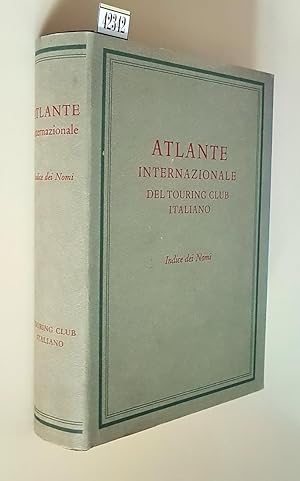 Seller image for ATLANTE INTERNAZIONALE DEL TOURING CLUB ITALIANO - INDICE DEI NOMI for sale by Stampe Antiche e Libri d'Arte BOTTIGELLA