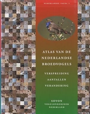 Seller image for Atlas van de Nederlandse broedvogels. Verspreiding, aantallen, verandering for sale by Klondyke