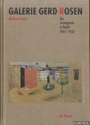 Bild des Verkufers fr Galerie Gerd Rosen. Die Avantgarde in Berlin 1945-1950 zum Verkauf von Klondyke