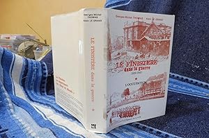 Image du vendeur pour Le Finistre Dans La Guerre 1939 - 1945 Tome 1 L'Occupation mis en vente par librairie ESKAL