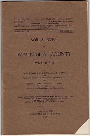 Imagen del vendedor de Soil Survey of Waukesha County Wisconsin (Wisconsin Geological and Natural History Survey Bulletin Number XX, Soil Series Number 3) a la venta por Recycled Books & Music