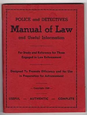 Police and Detectives Manual of Law and Useful Information: For Study and Reference