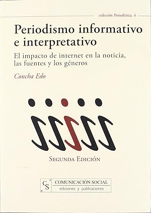 Imagen del vendedor de Periodismo informativo e interpretativo: el impacto de inter EL IMPACTO DE INTERNET EN LA NOTICIA, LAS FUENTES a la venta por Imosver