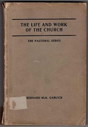 The Life and Work of the Church: The Pastoral Series