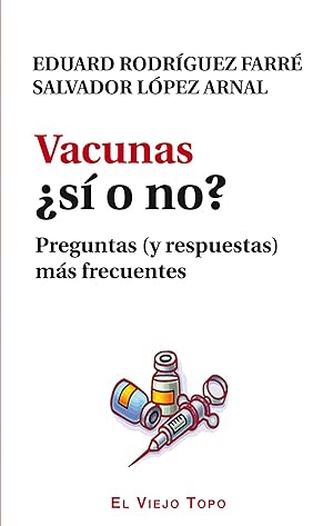 Immagine del venditore per Vacunas s o no? Preguntas (y respuestas) ms frecuentes venduto da Imosver
