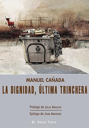 Seller image for La dignidad, ultima trinchera for sale by Imosver
