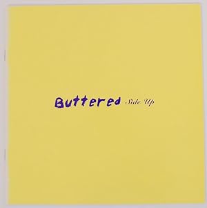 Seller image for Buttered Side Up: David Aylsworth, Bill Davenport, Gail Fitzgerald, Jenny Hankwitz, Drew Lowenstein, Giles Lyon, Aaron Parazette, Peter Soriano, Lawre Stone for sale by Jeff Hirsch Books, ABAA