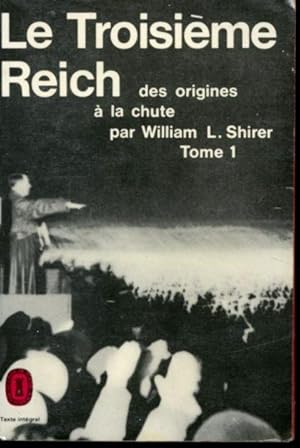 Le Troisième Reich Tome 1 : des origines à la chute