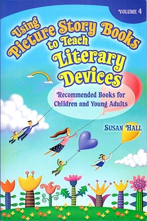 Using Picture Story Books to Teach Literary Devices: Recommended Books for Children and Young Adu...