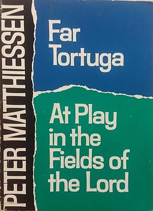 Image du vendeur pour Far Tortuga / At Play in the Fields of the Lord mis en vente par North American Rarities