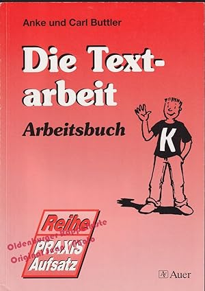 Die Textarbeit.Arbeitsbuch - Reihe: Praxis Aufsatz -Buttler,Anke u. Carl
