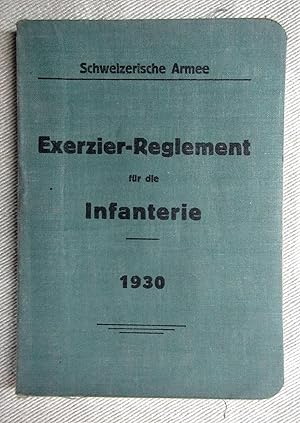 Bild des Verkufers fr Exerzier-Reglement fr die Infanterie 1930. zum Verkauf von Antiquariat Hanfgarten