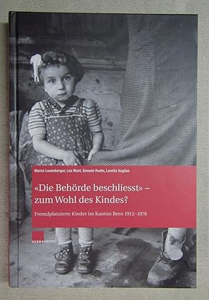 Immagine del venditore per Die Behrde beschliesst" - zum Wohl des Kindes? venduto da Antiquariat Hanfgarten