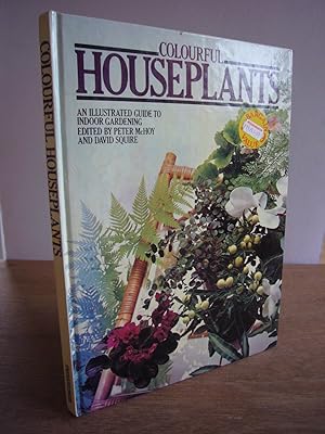 Seller image for Colourful Houseplants : An Illustrated Guide to Indoor Gardening for sale by Soin2Books